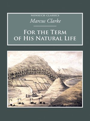 cover image of For the Term of His Natural Life
